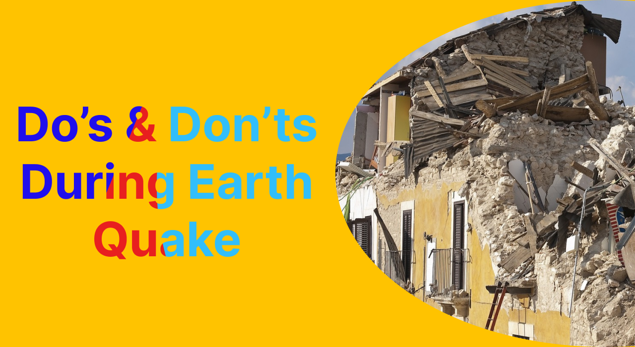 Do S Don Ts During An Earthquake Safety Tips Haryana Blogs