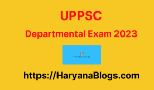 UPPSC Departmental Exam 2023