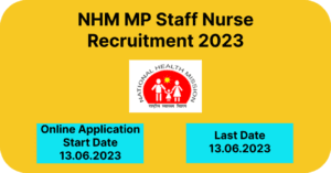 NHM MP Staff Nurse Recruitment 2023
