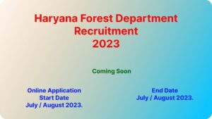 Haryana Forest Department Recruitment 2023 Forest Guard and Forest Ranger Officer