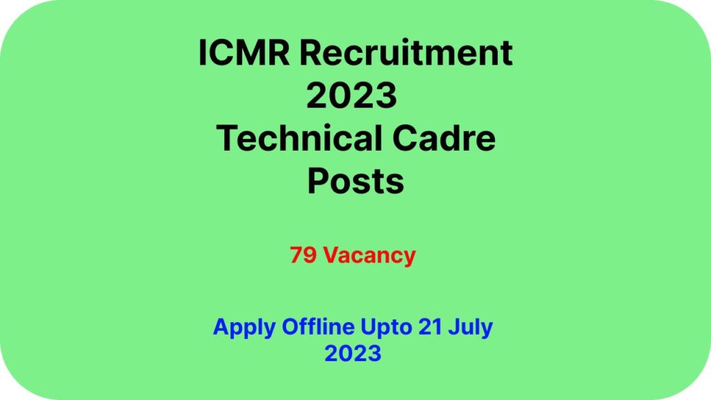 ICMR Recruitment 2023_ Technical Cadre Posts