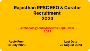 Rajasthan RPSC EEO & Curator Recruitment 2023