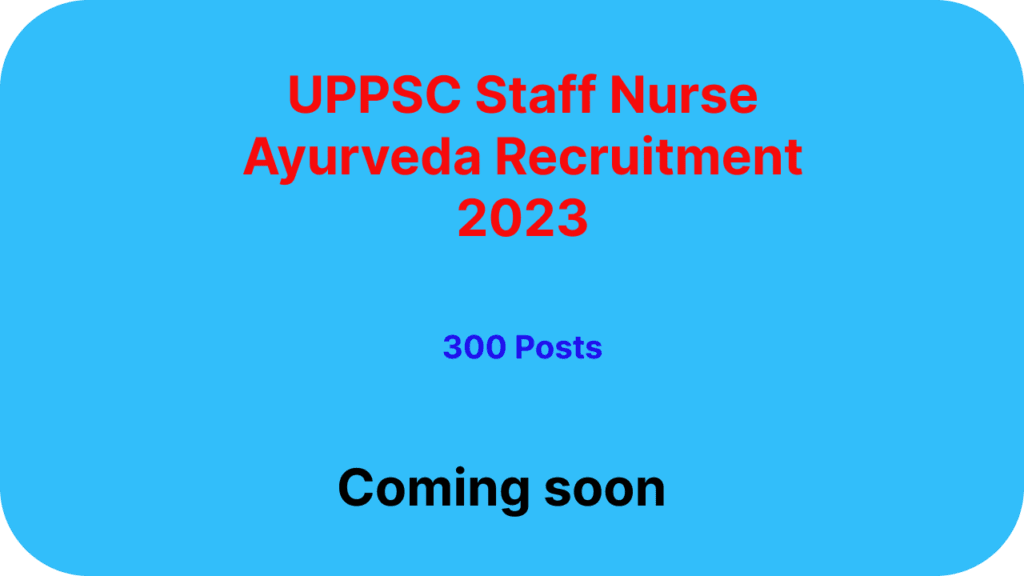 UPPSC Staff Nurse Ayurveda Recruitment 2023