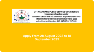 UKPSC EO and Tax and Revenue Inspector Recruitment 2023