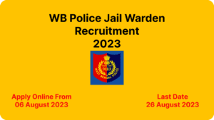 WP Police Jail Warden Recruitment 2023