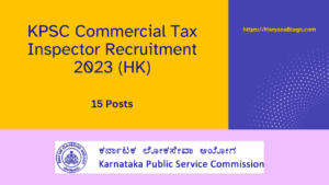 KPSC Commercial Tax Inspector (HK) Recruitment 2023