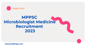 MPPSC Microbiologist Medicine Recruitment 2023
