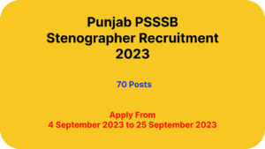 Punjab PSSSB Stenographer Recruitment 2023