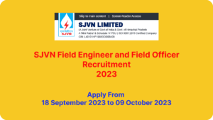 SJVN Field Engineer and Field Officer Recruitment 2023