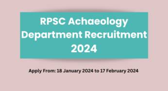 RPSC Archaeology Vacancy 2024 Notification Out, 7 Posts: Apply Now