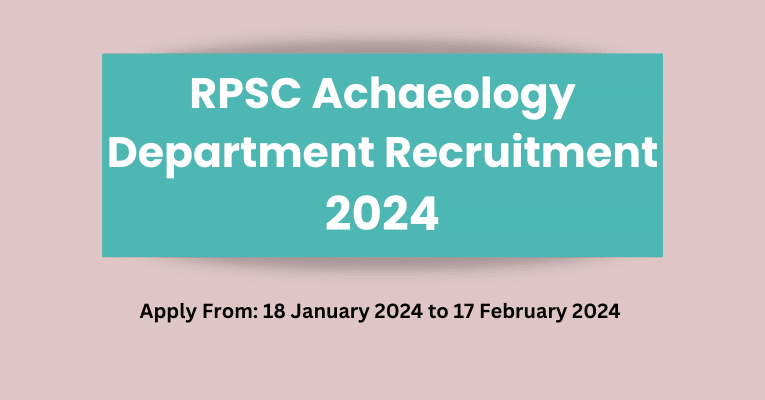 RPSC Archaeology Recruitment 2024