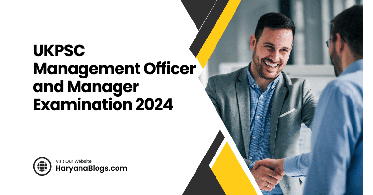 UKPSC Management Officer and Manager Examination 2024